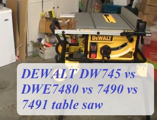 DeWalt DW745 vs DWE7480 vs 7490 vs 7491