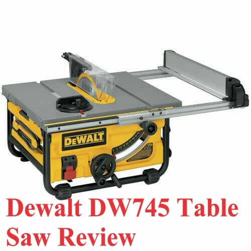 Dewalt DW745 Table Saw Review